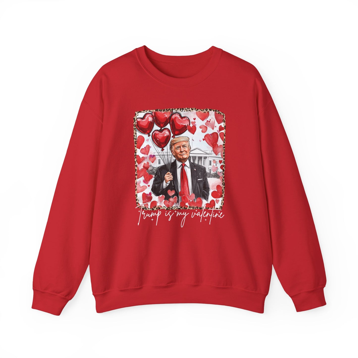 Trump is My Valentine White House Unisex Sweatshirt