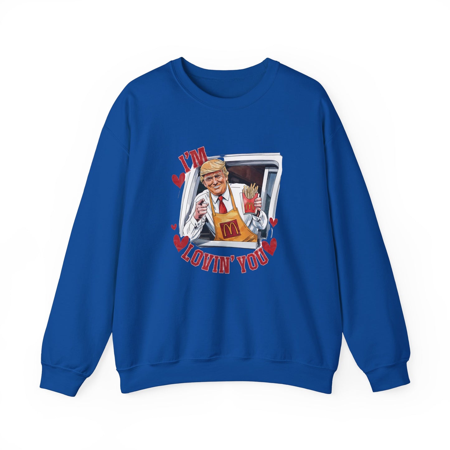 Trump 'I'm lovin' you' Unisex Sweatshirt