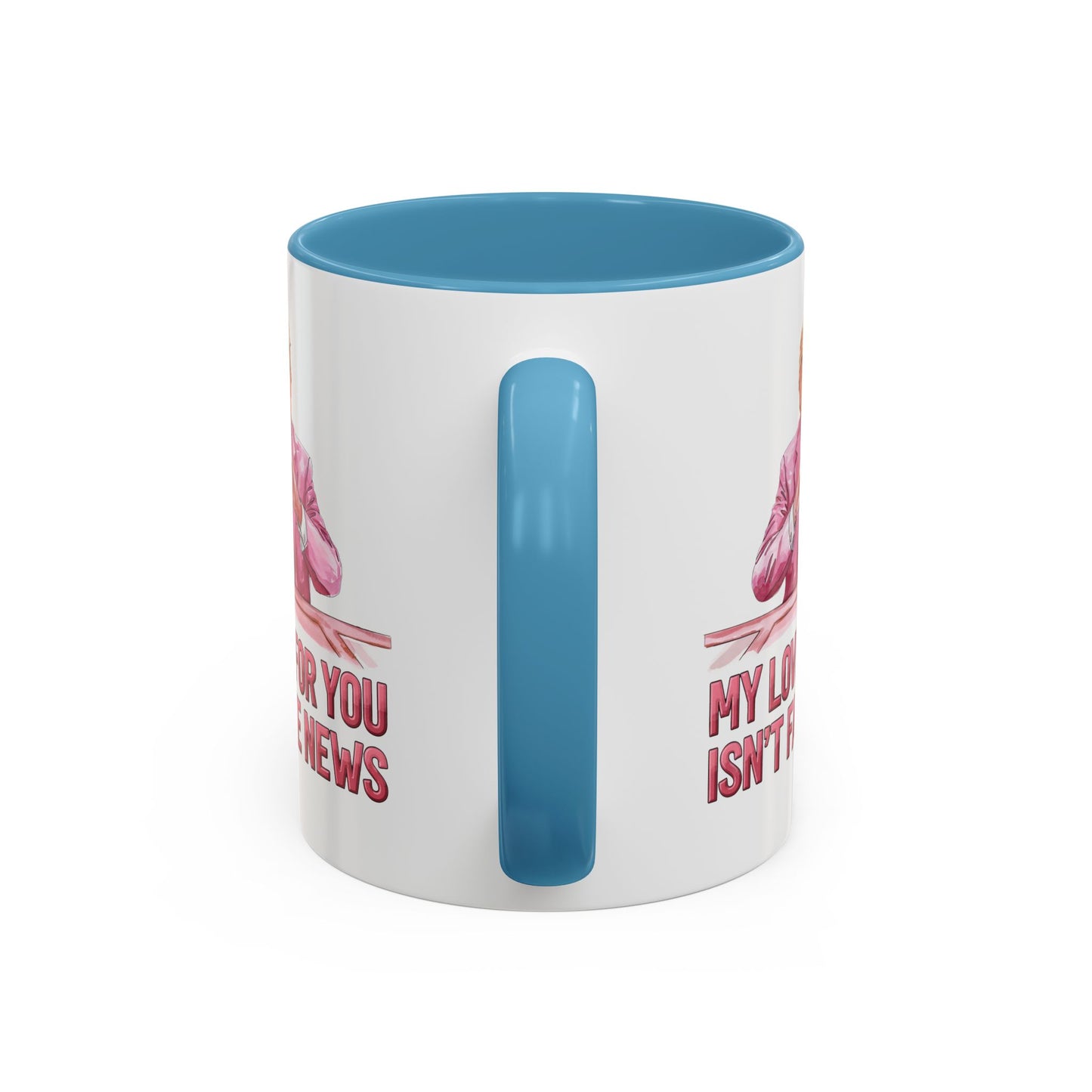 Trump 'My Love For You Isn't Fake News' Mug