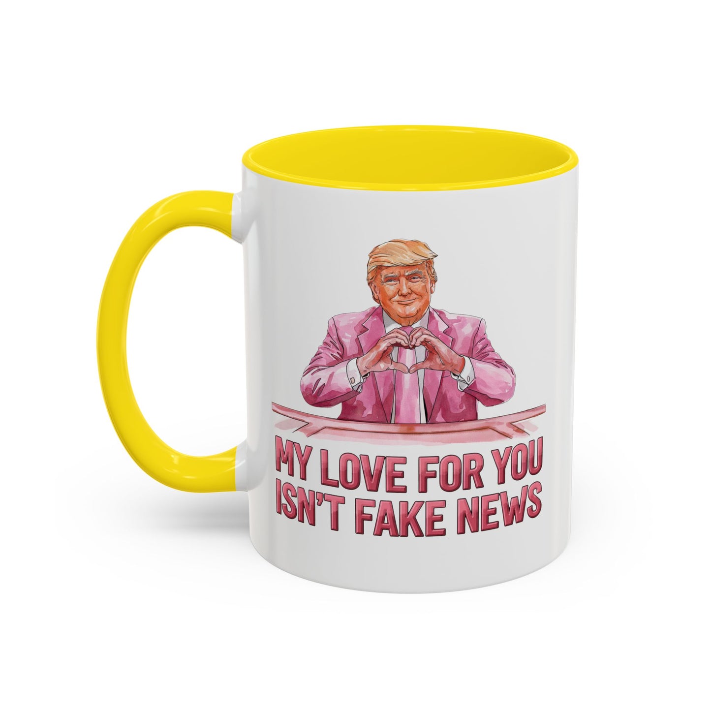 Trump 'My Love For You Isn't Fake News' Mug