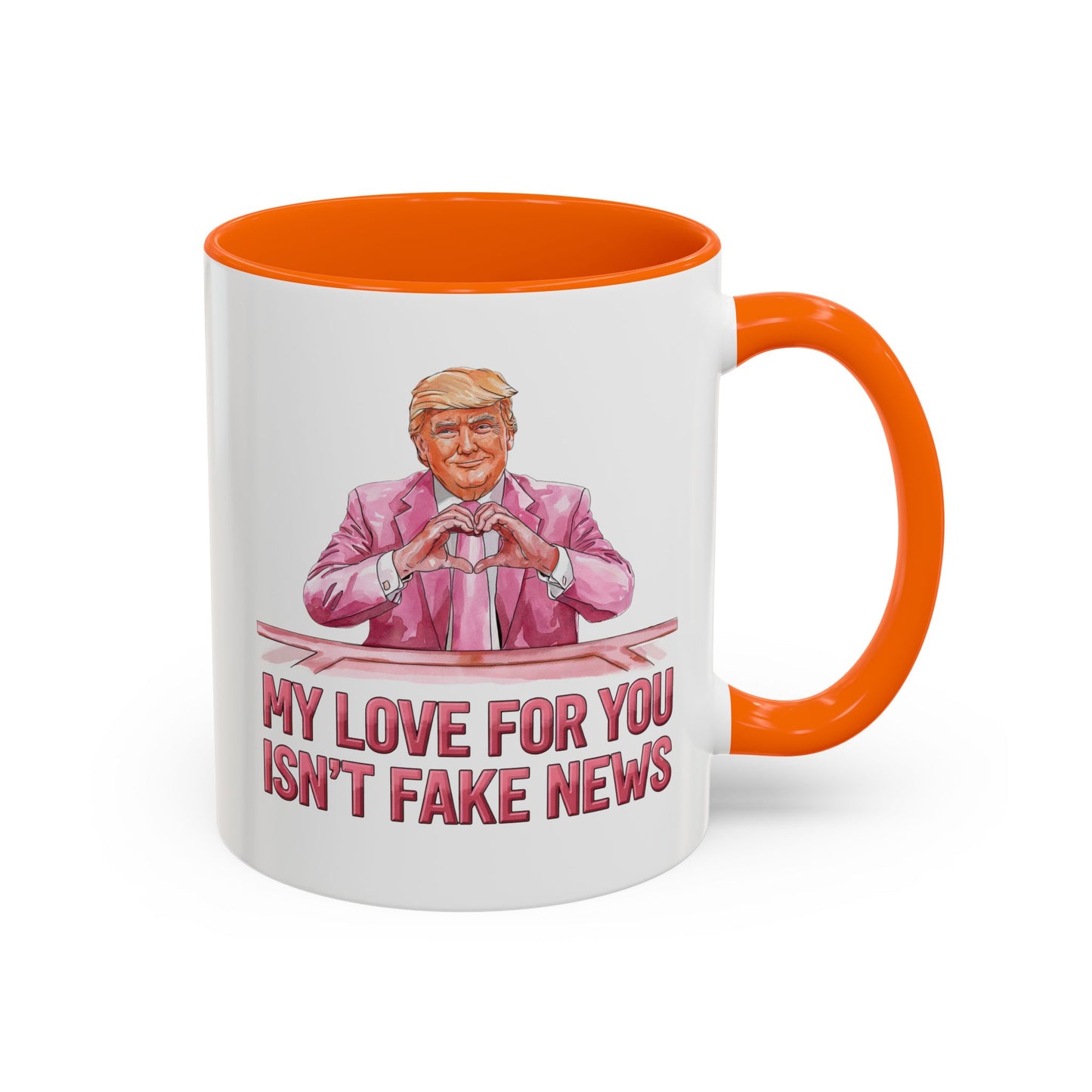 Trump 'My Love For You Isn't Fake News' Mug