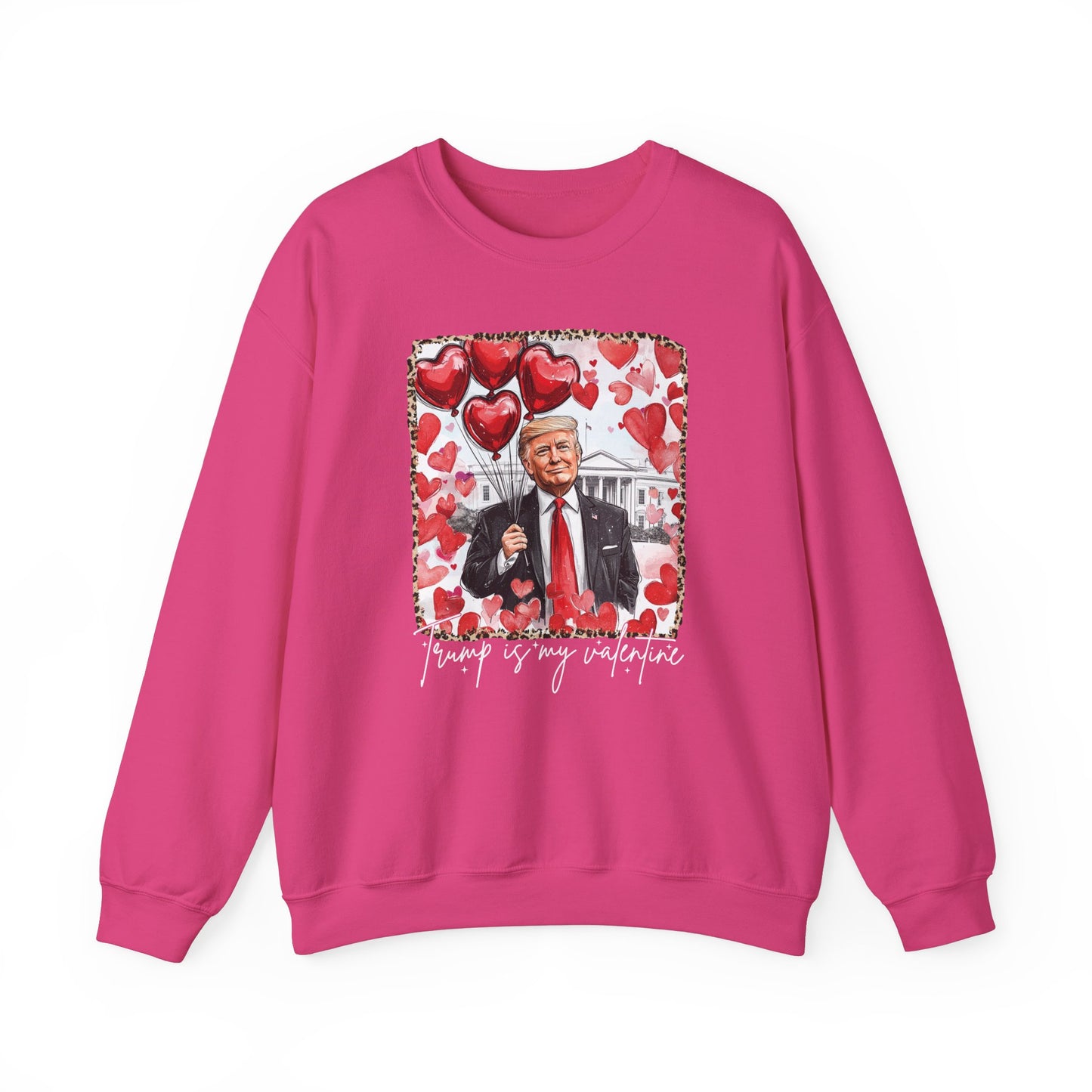 Trump is My Valentine White House Unisex Sweatshirt