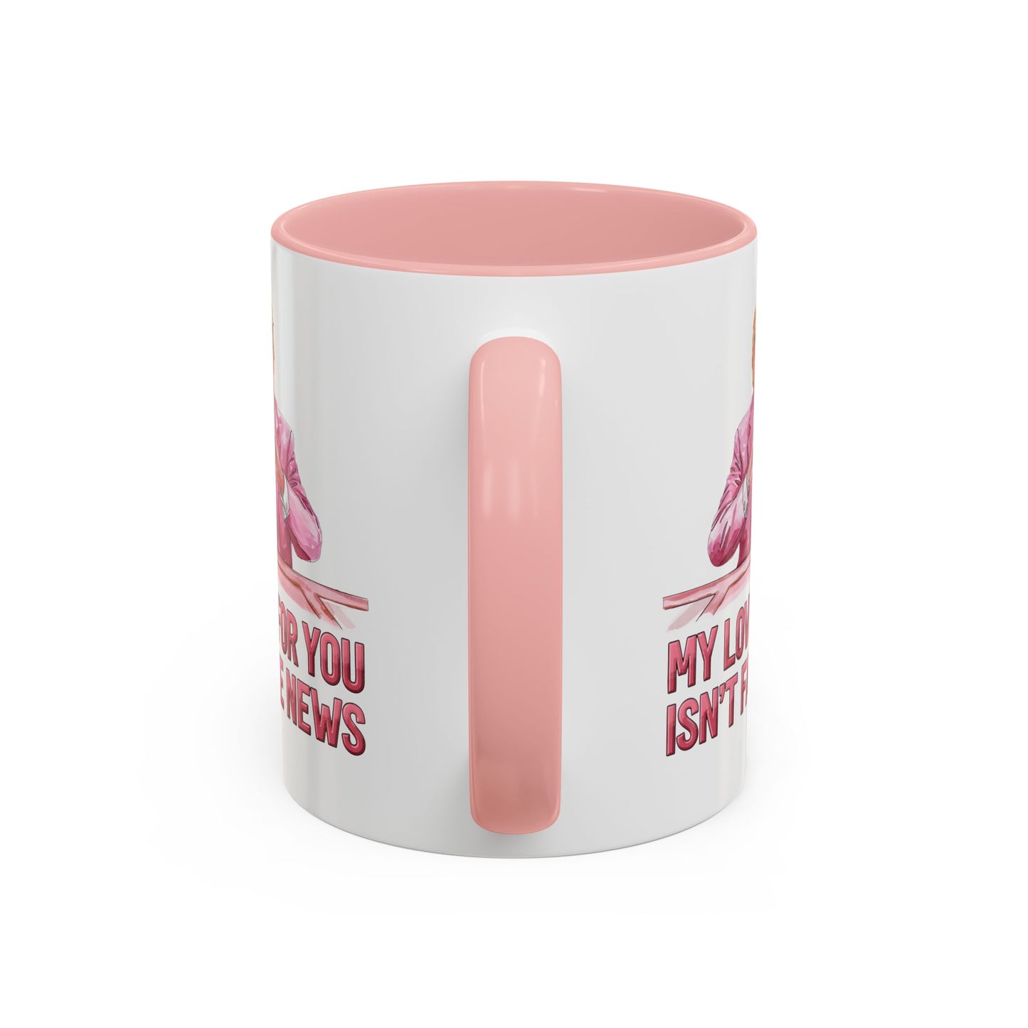 Trump 'My Love For You Isn't Fake News' Mug