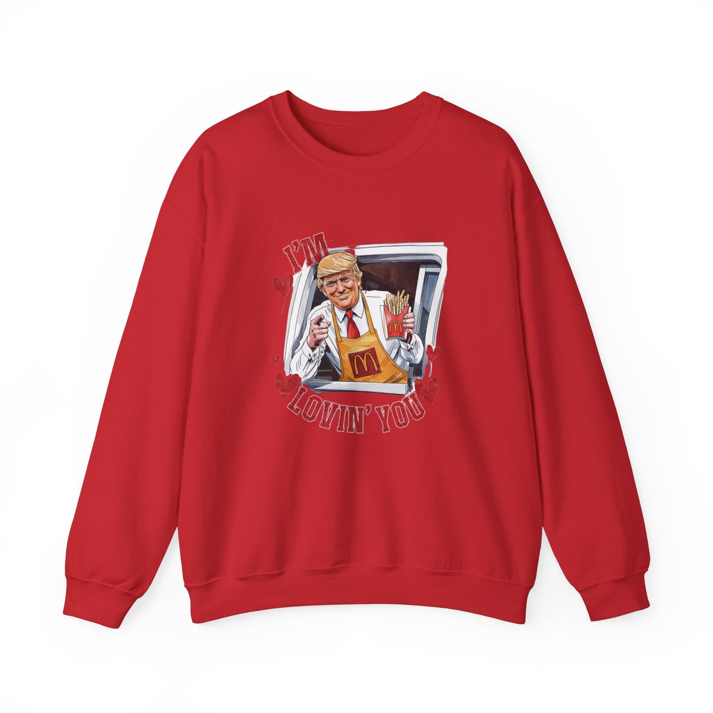 Trump 'I'm lovin' you' Unisex Sweatshirt