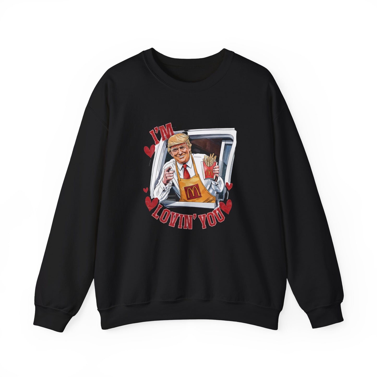 Trump 'I'm lovin' you' Unisex Sweatshirt