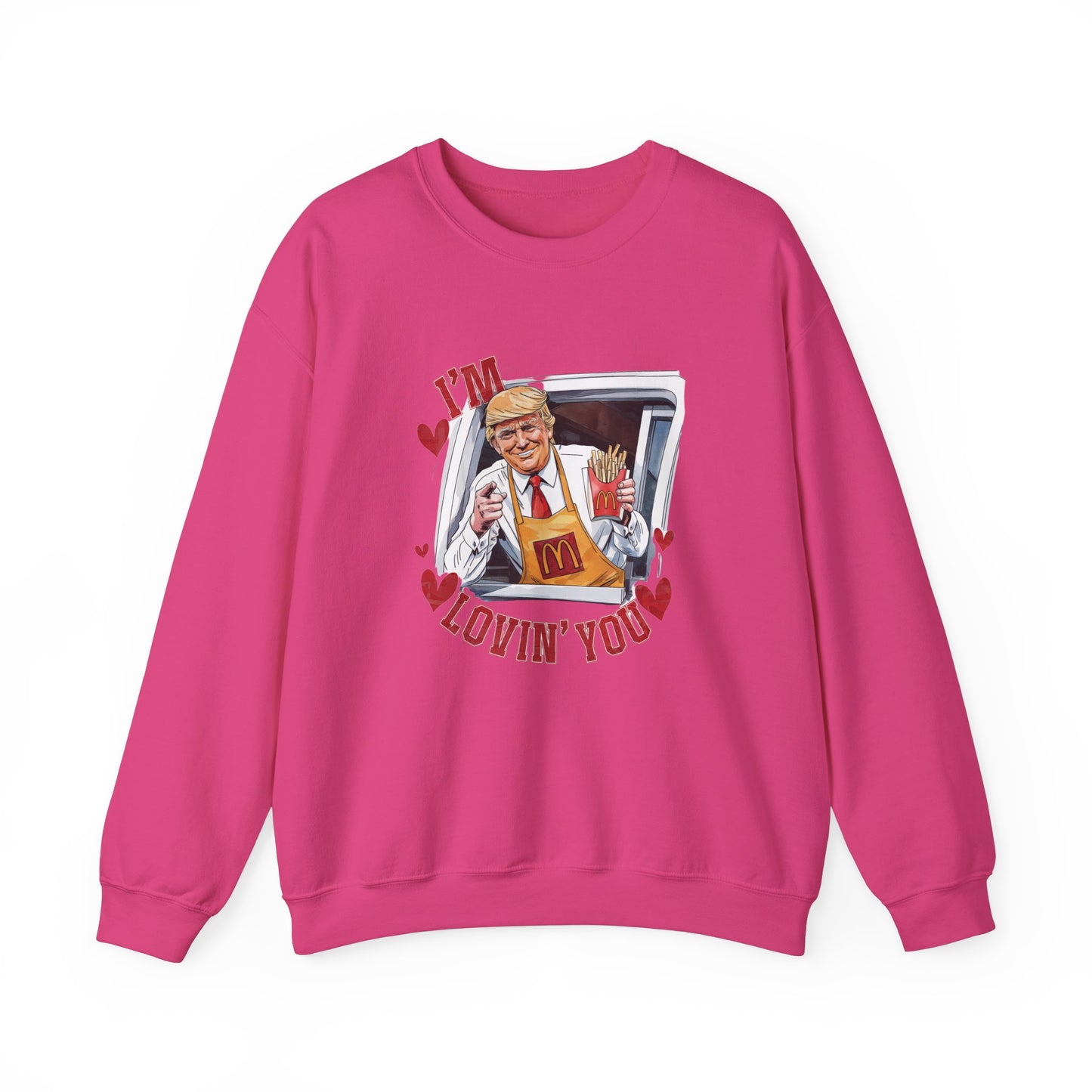Trump 'I'm lovin' you' Unisex Sweatshirt