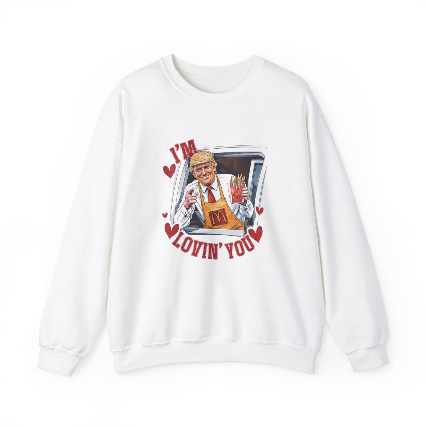 Trump 'I'm lovin' you' Unisex Sweatshirt
