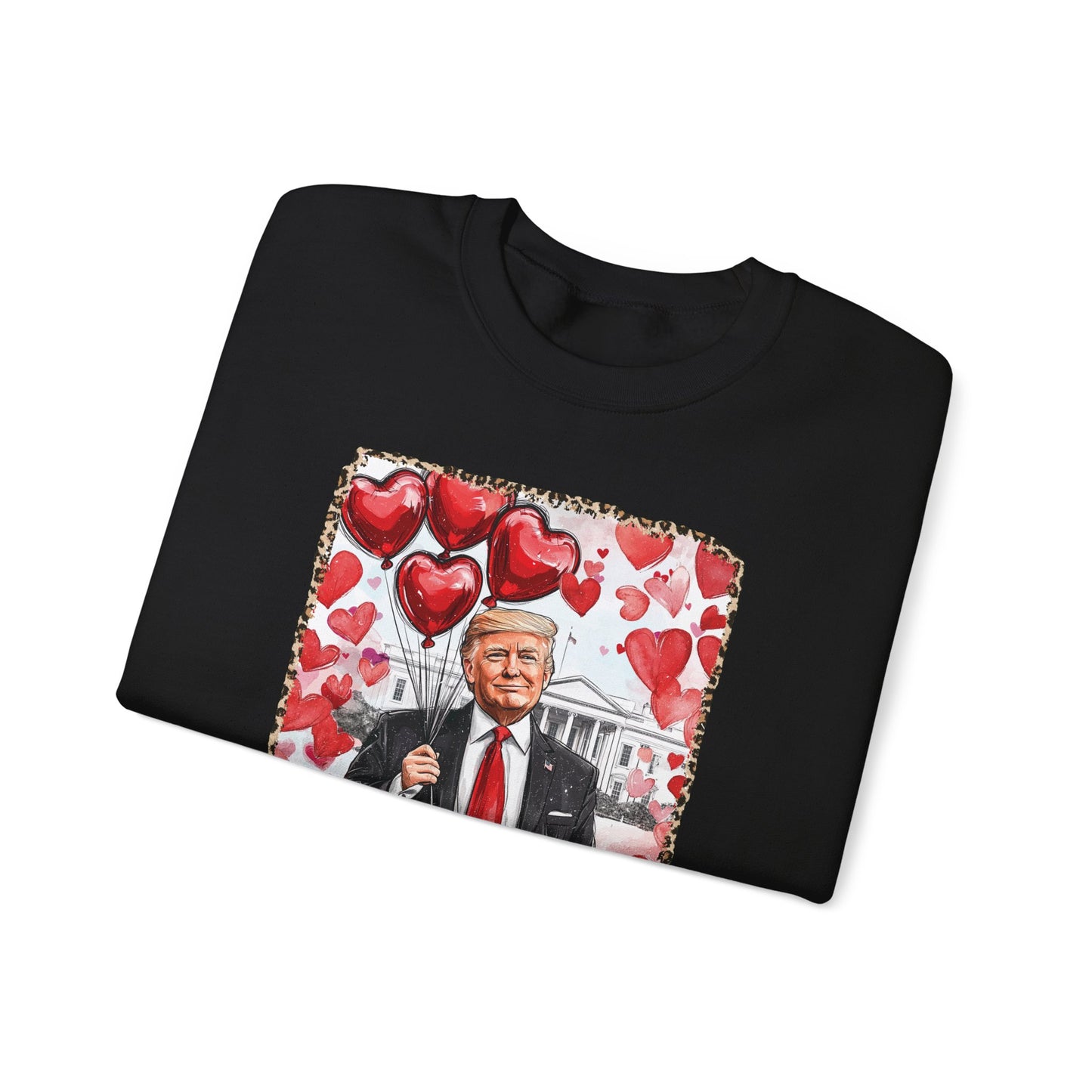 Trump is My Valentine White House Unisex Sweatshirt