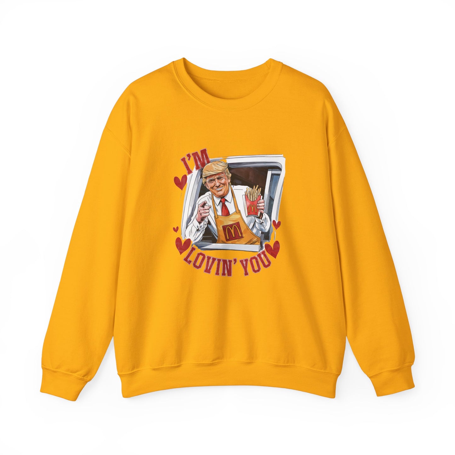 Trump 'I'm lovin' you' Unisex Sweatshirt
