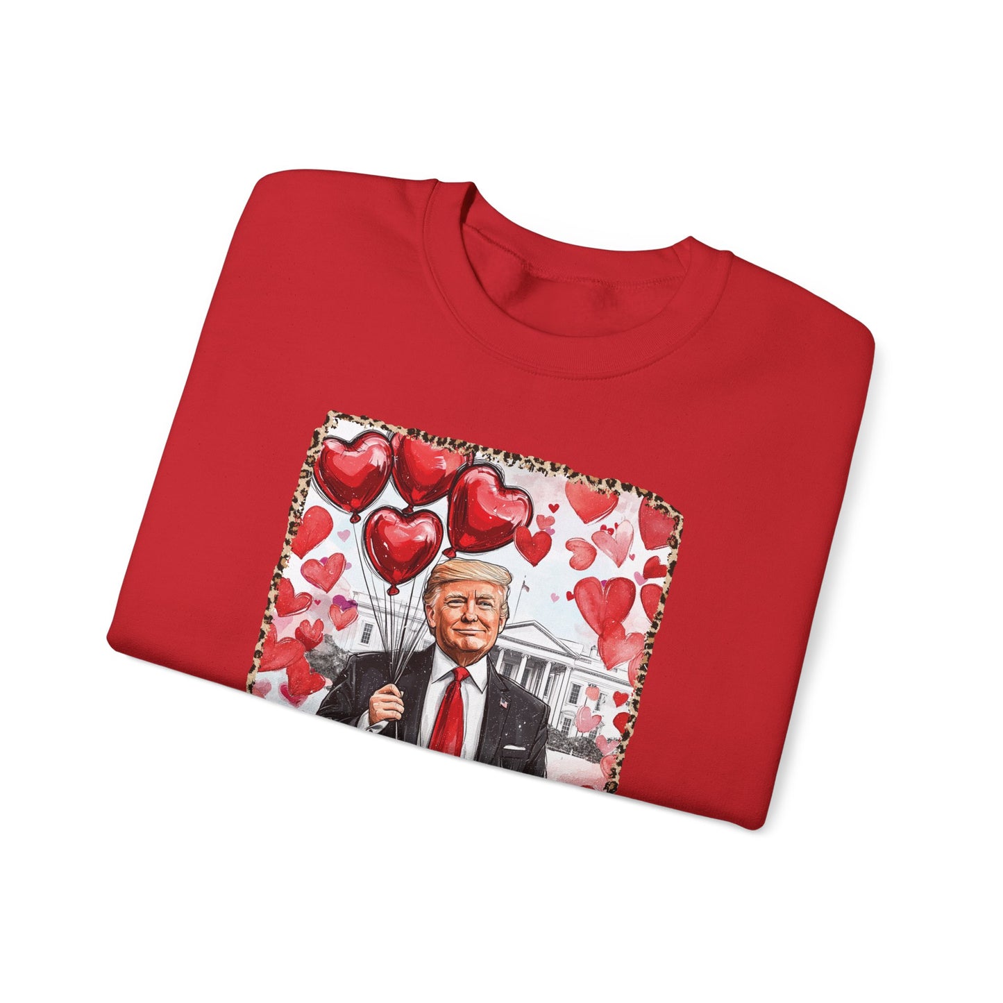 Trump is My Valentine White House Unisex Sweatshirt