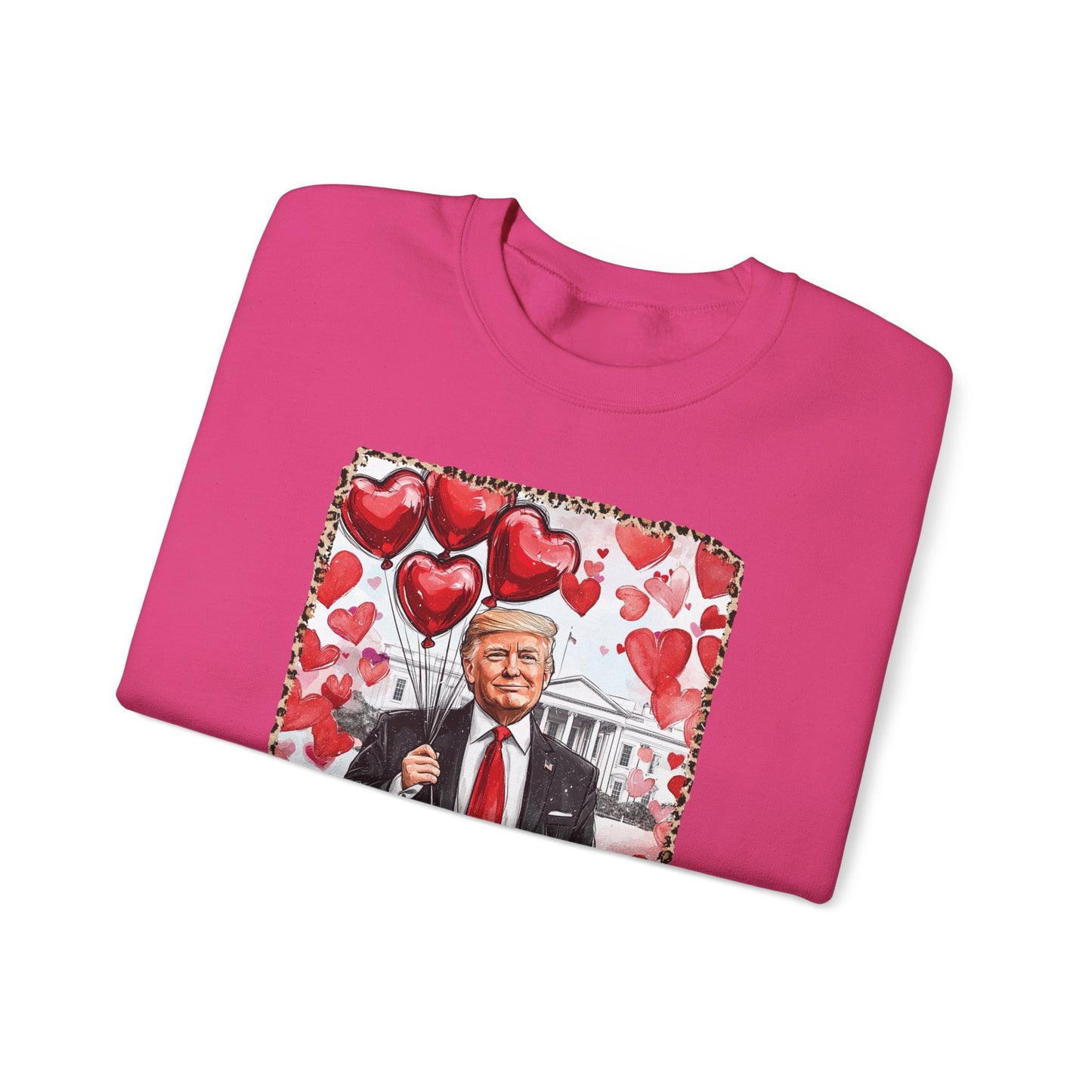 Trump is My Valentine White House Unisex Sweatshirt