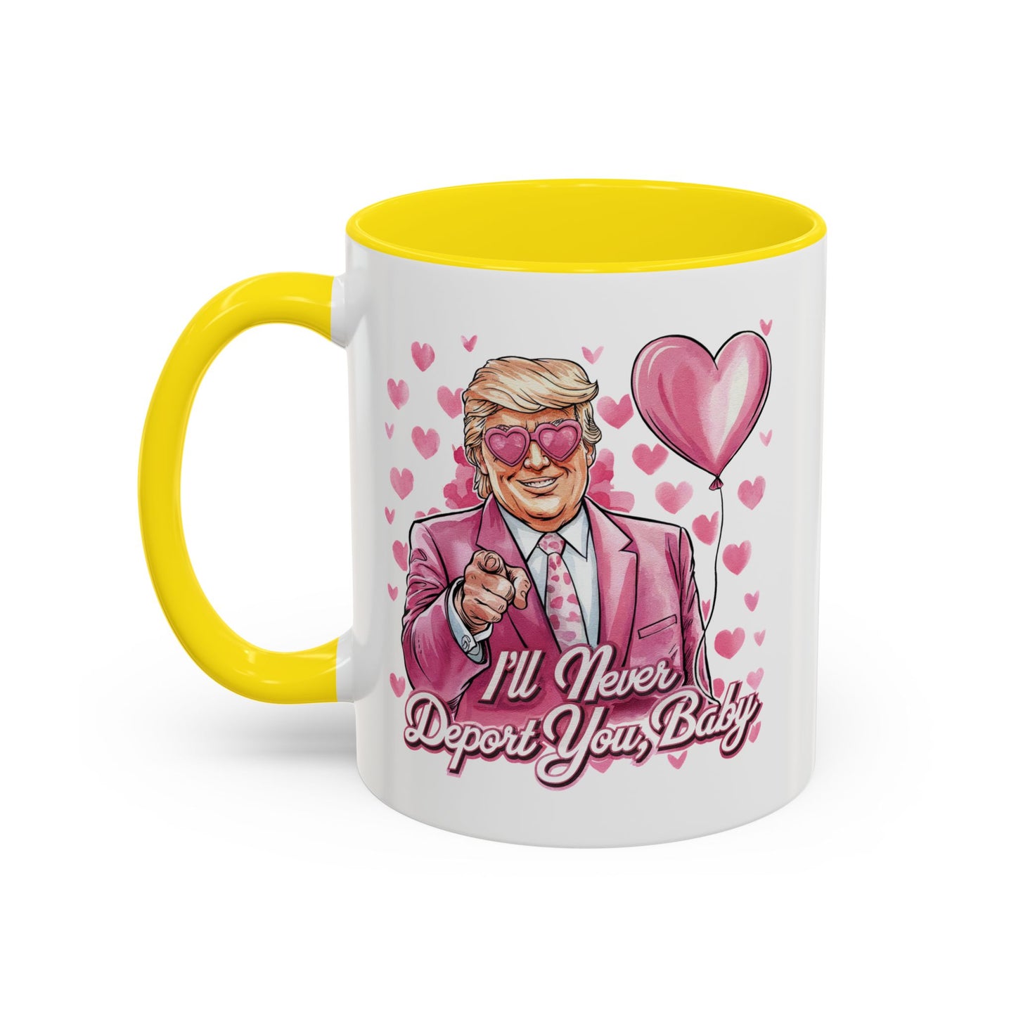 Funny Trump 'I'll Never Deport You' Mug
