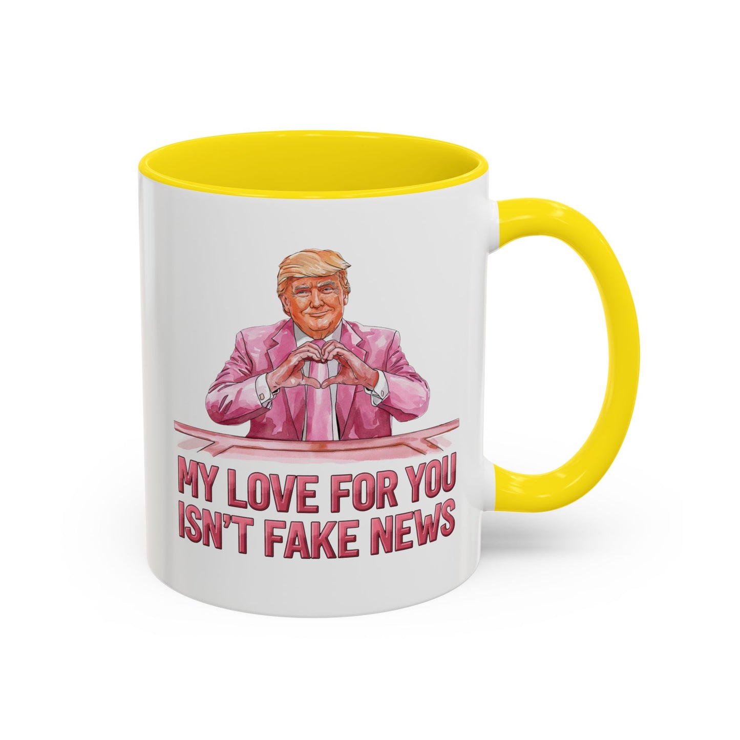 Trump 'My Love For You Isn't Fake News' Mug