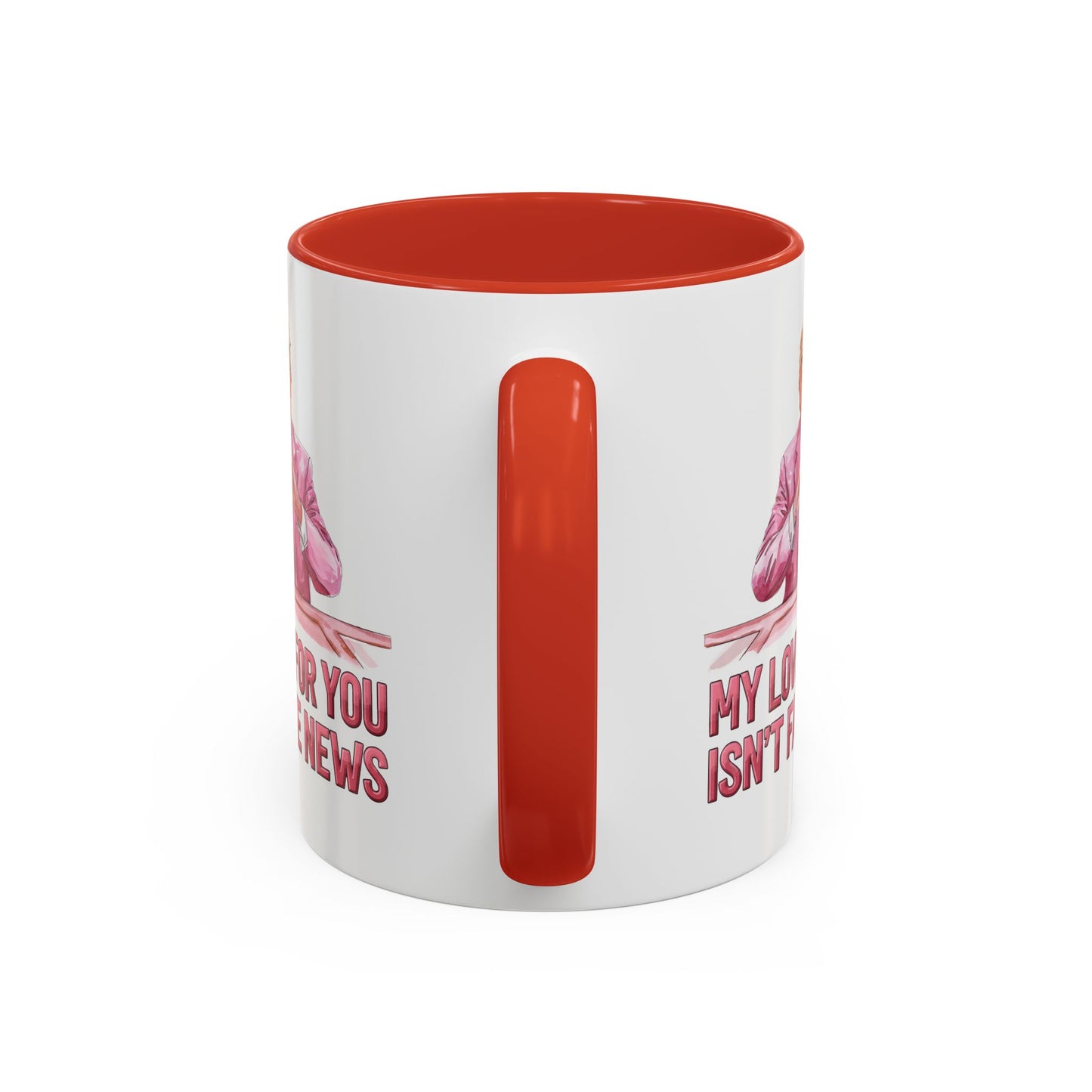 Trump 'My Love For You Isn't Fake News' Mug