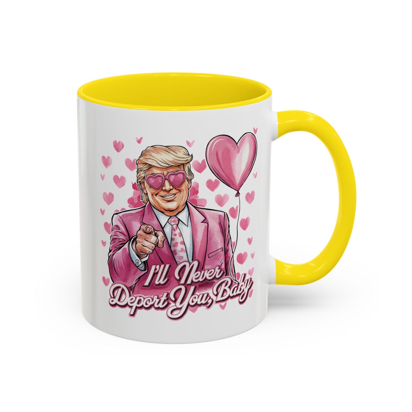 Funny Trump 'I'll Never Deport You' Mug