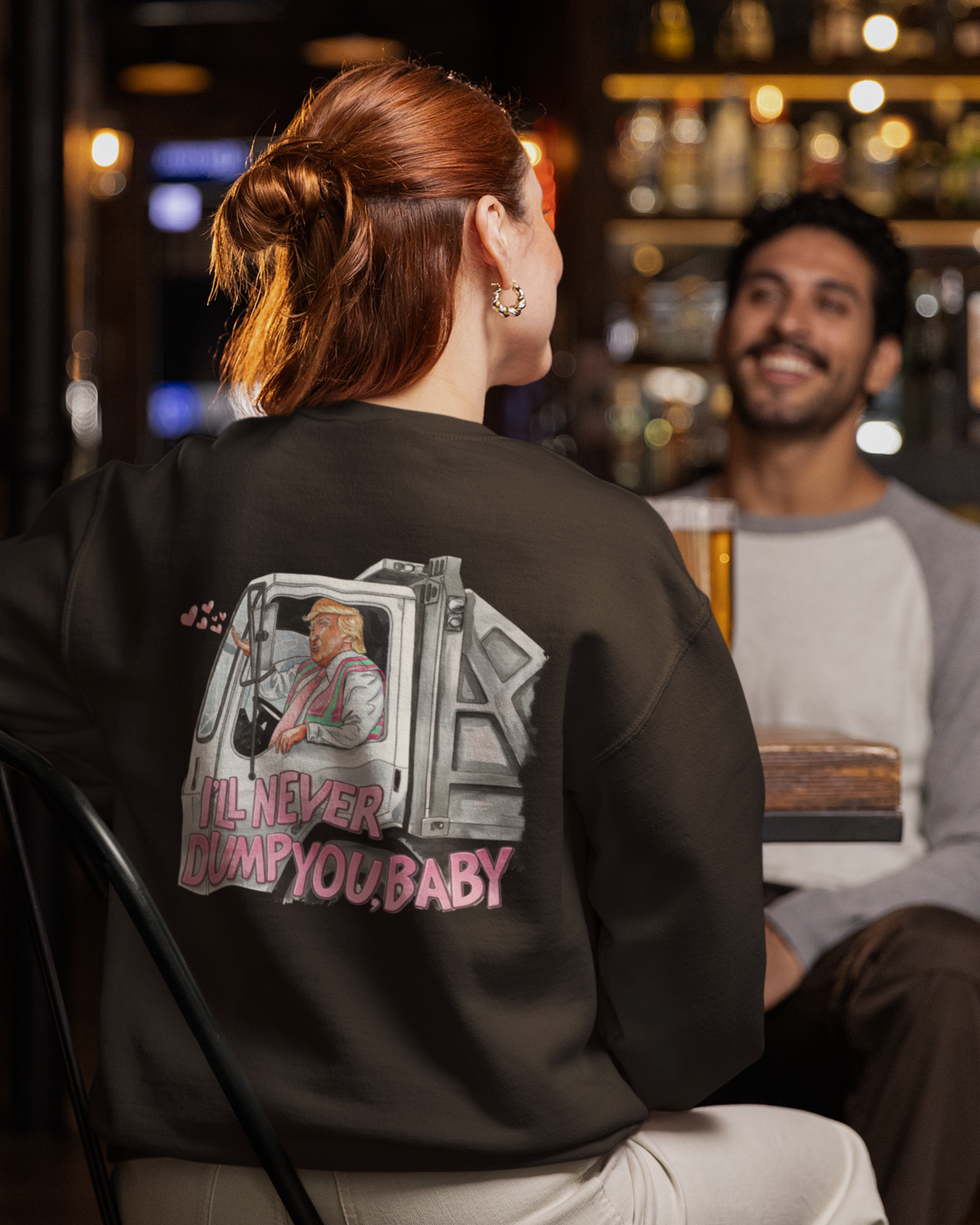 Trump 'I'll never dump you, baby' Unisex Sweatshirt