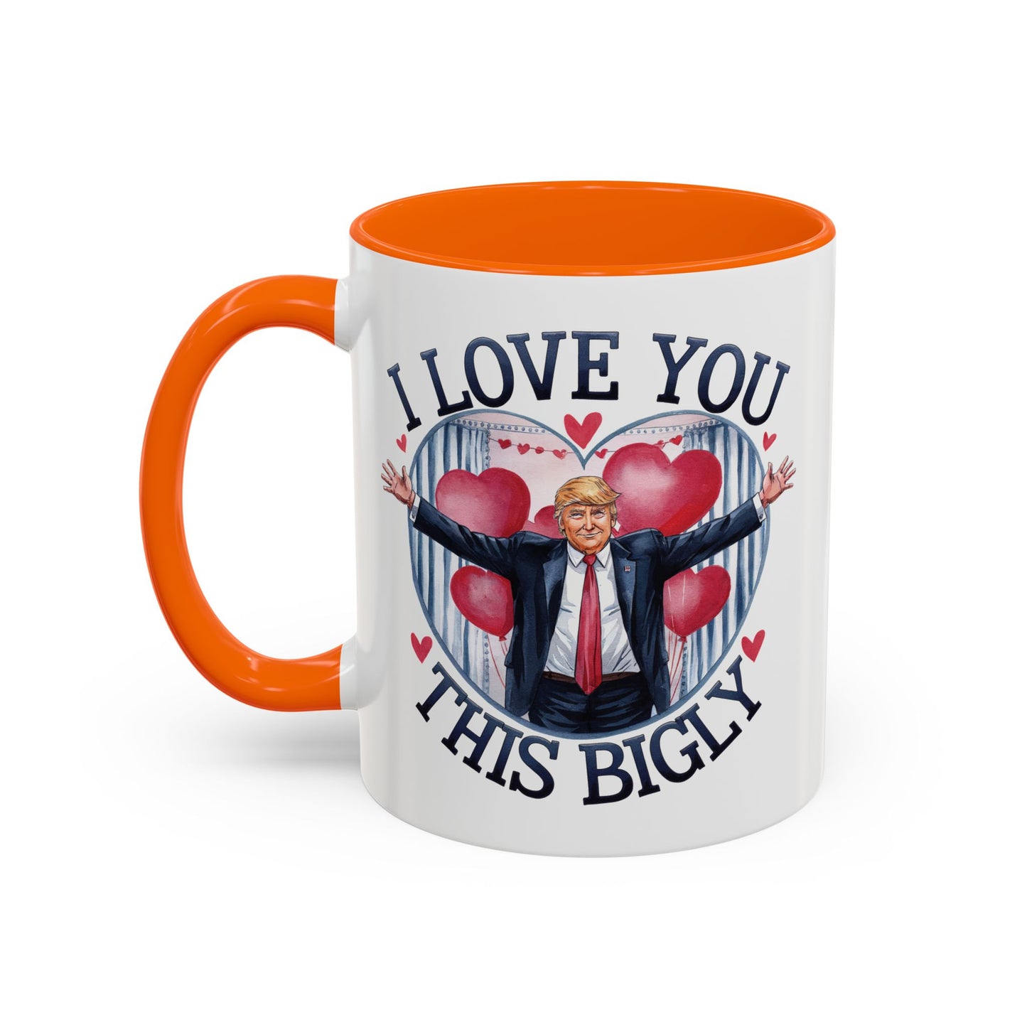 Trump 'I Love You This Bigly' Mug