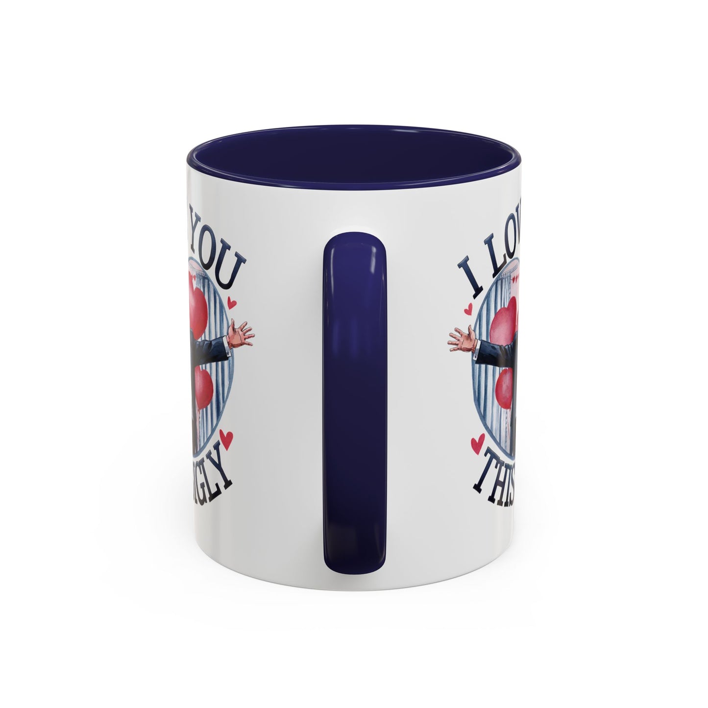 Trump 'I Love You This Bigly' Mug