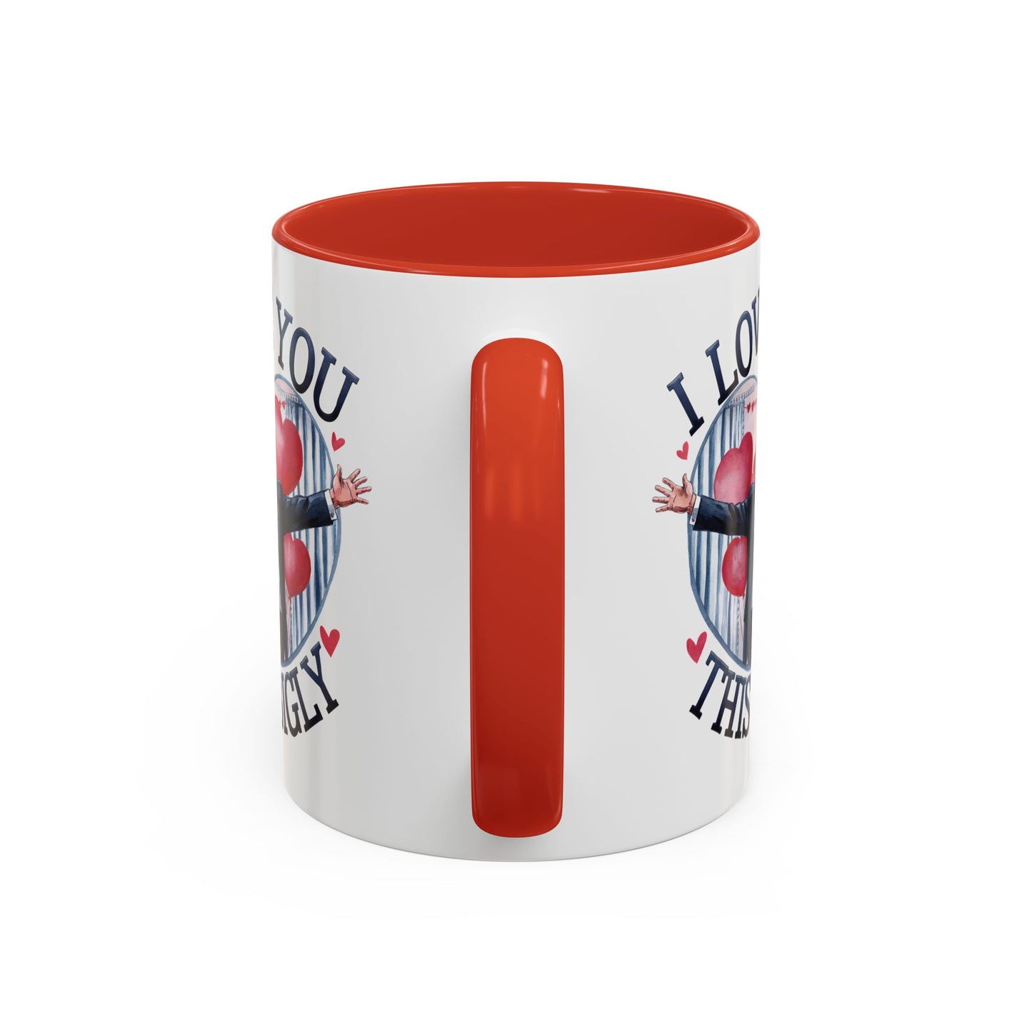 Trump 'I Love You This Bigly' Mug