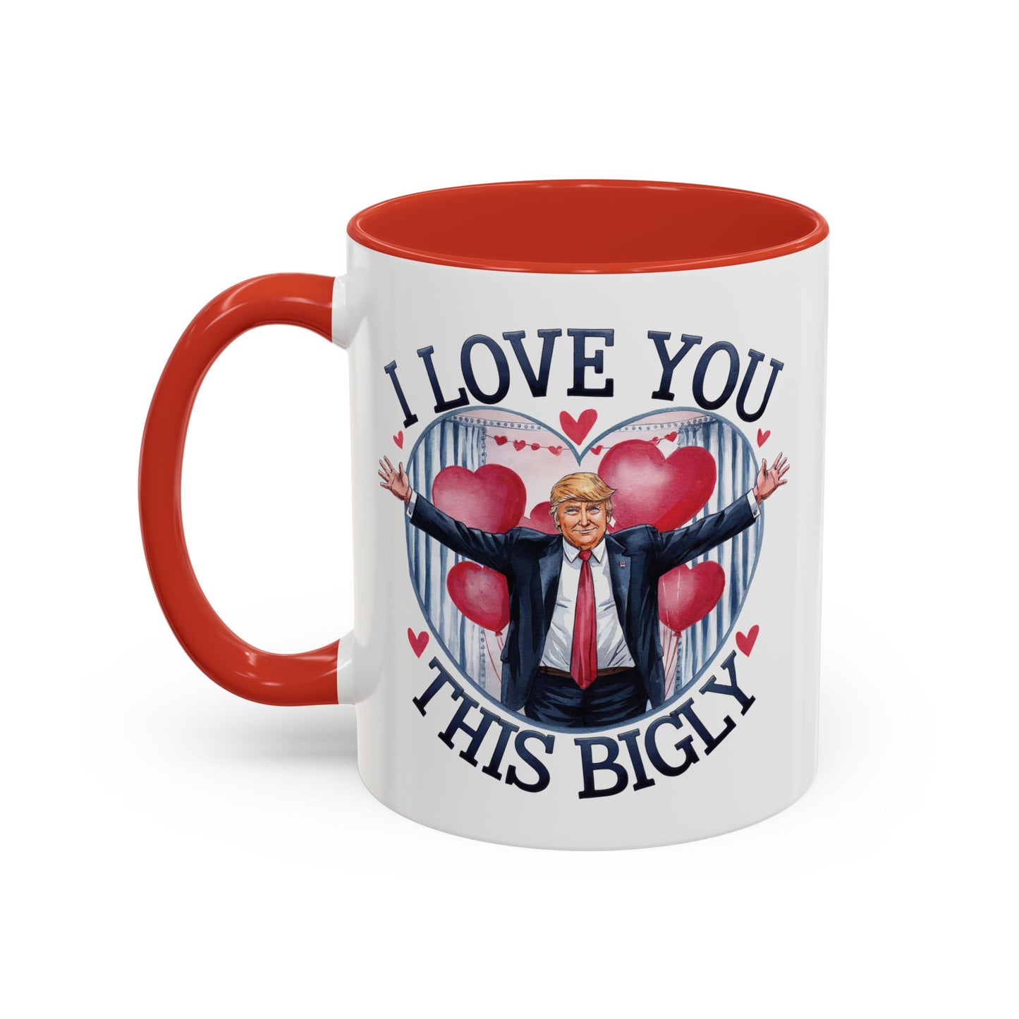 Trump 'I Love You This Bigly' Mug