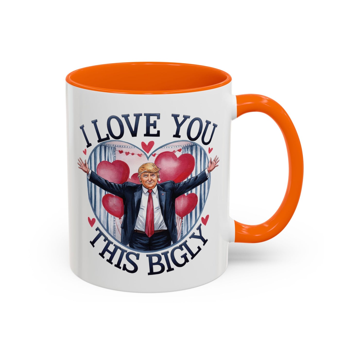 Trump 'I Love You This Bigly' Mug