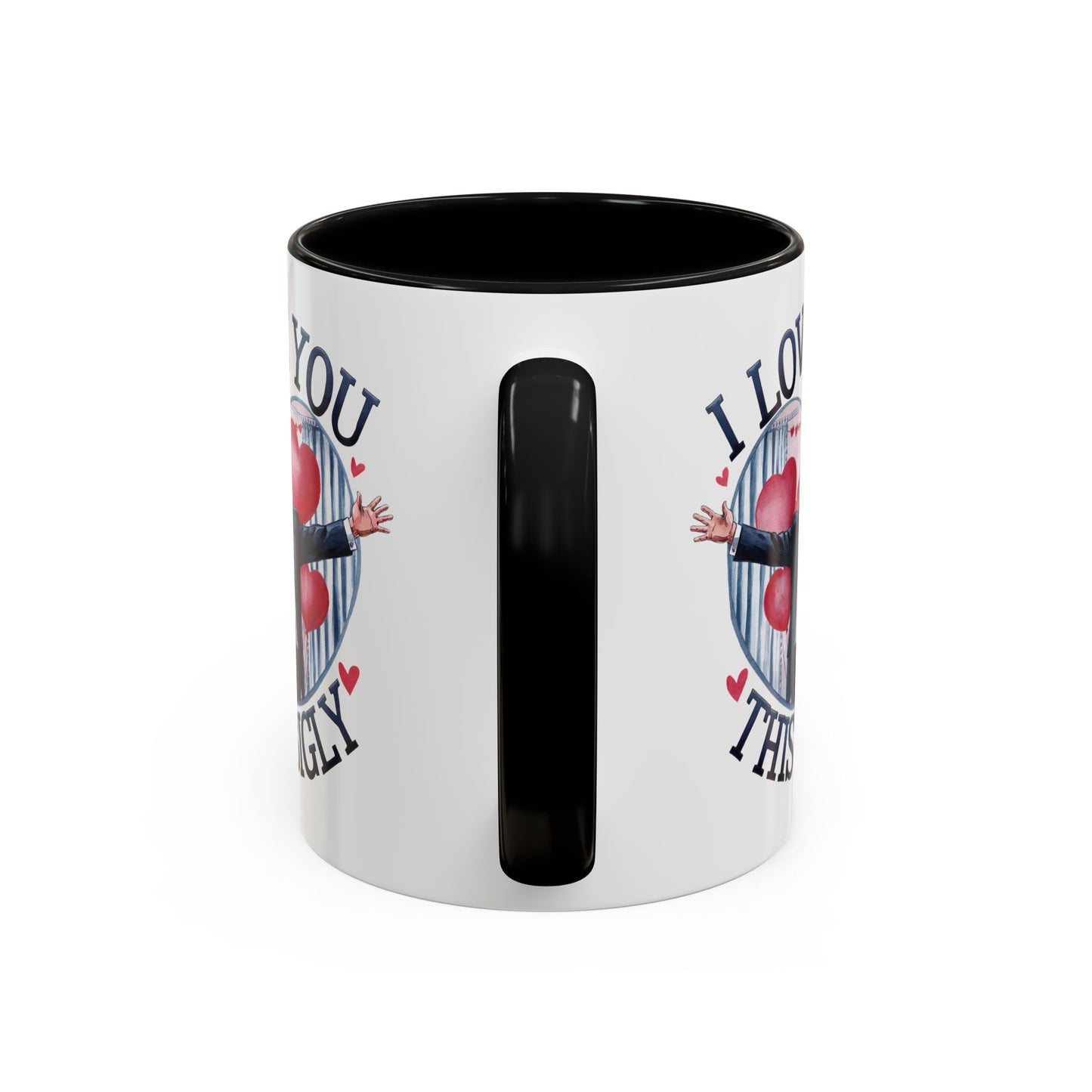 Trump 'I Love You This Bigly' Mug