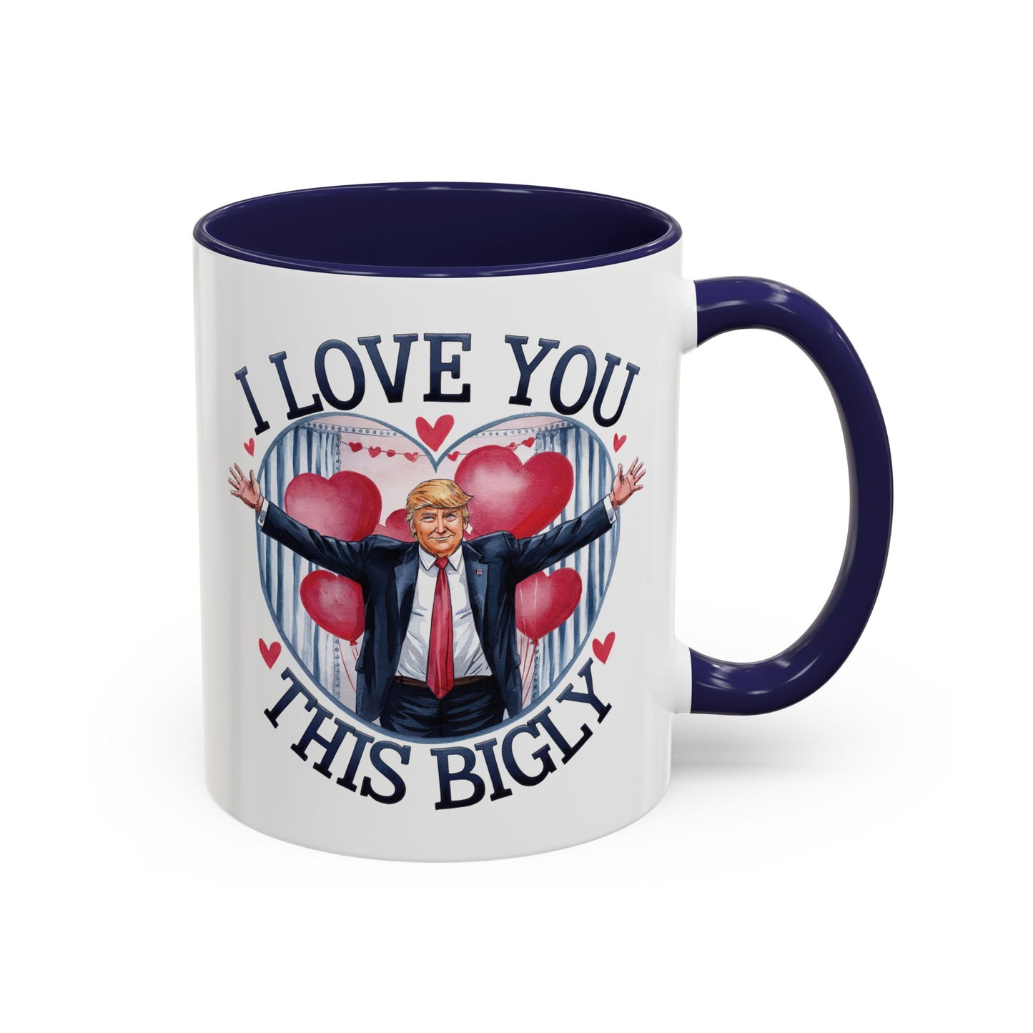 Trump 'I Love You This Bigly' Mug