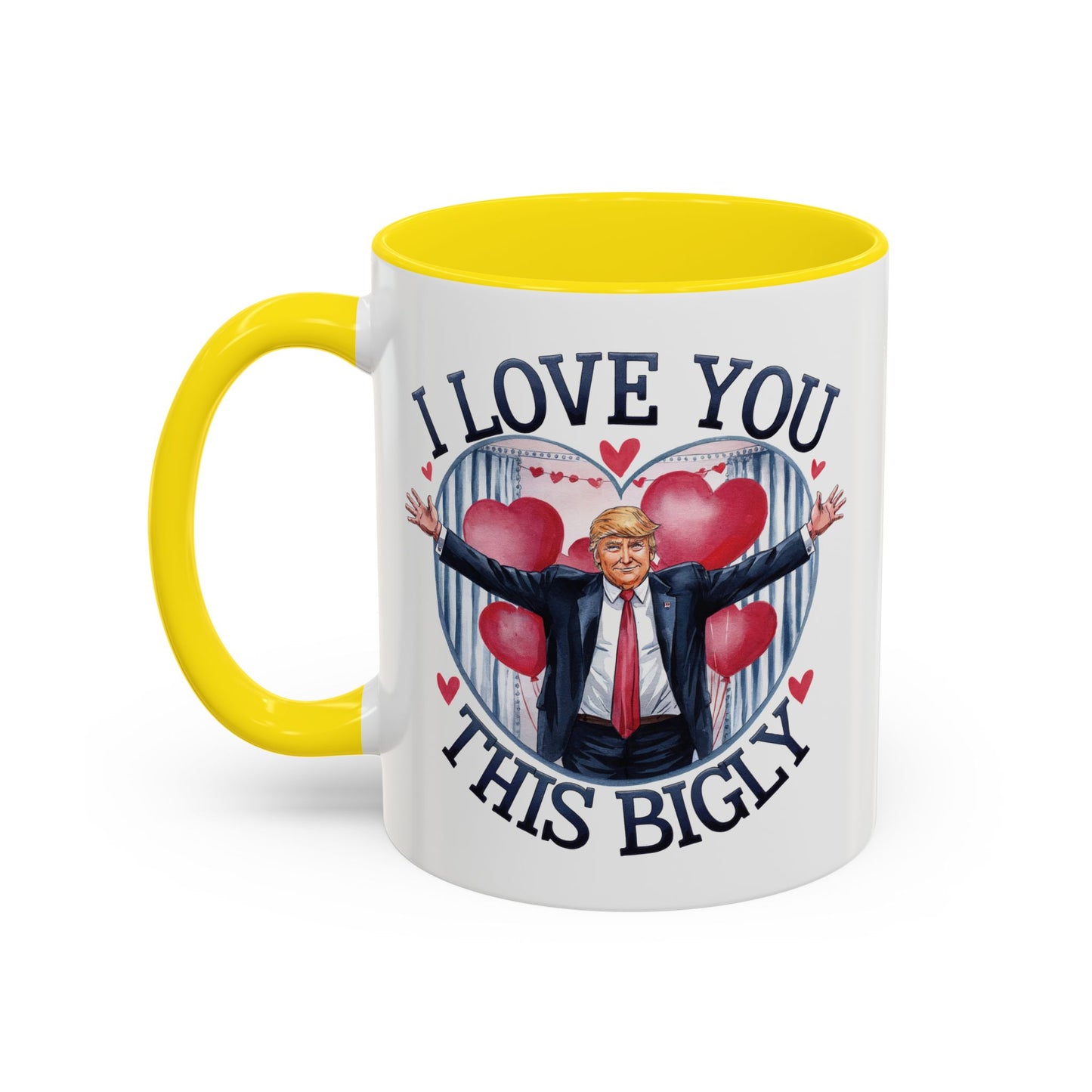 Trump 'I Love You This Bigly' Mug